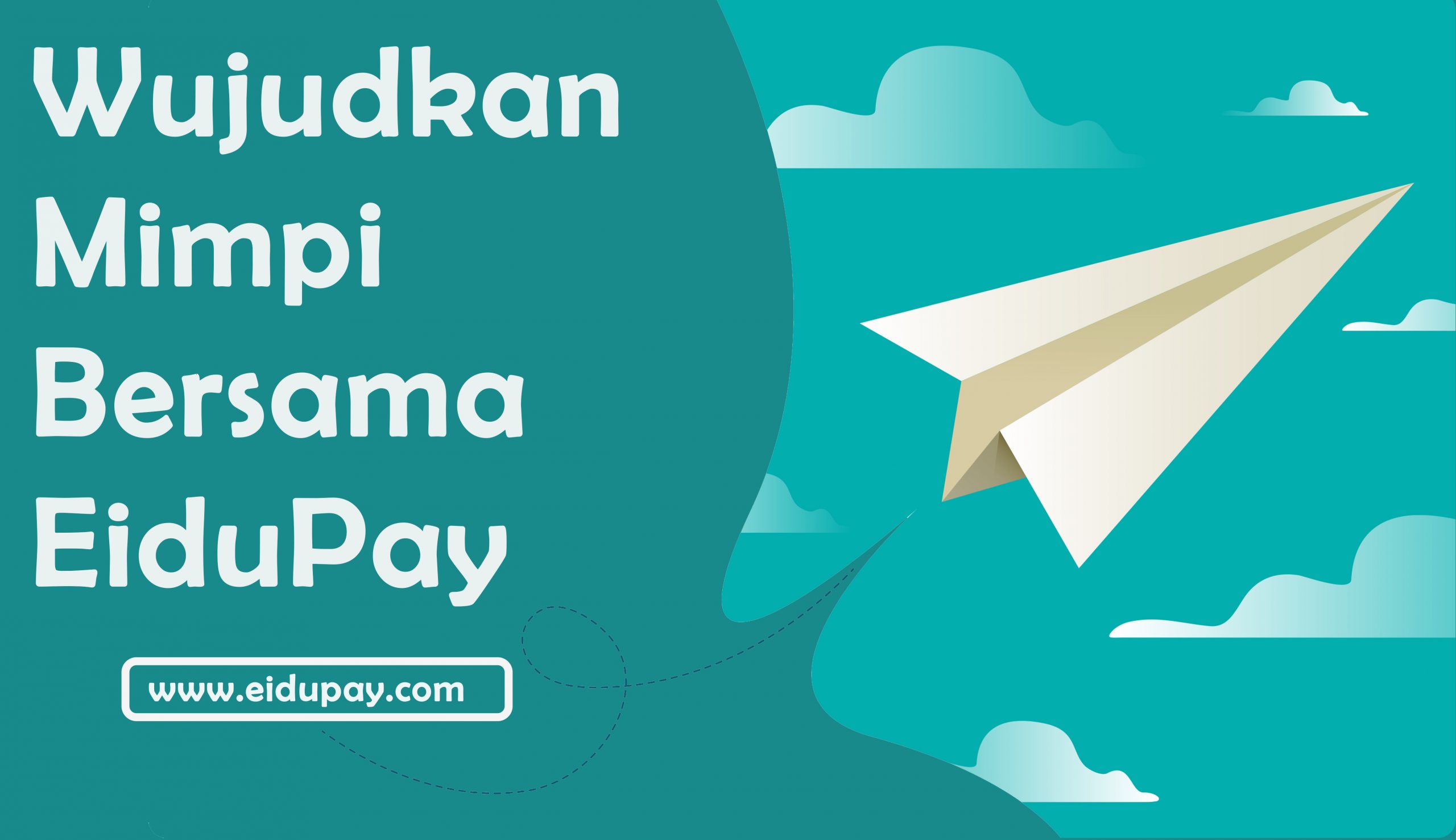 Wujudkan Mimpi Bersama EiduPay