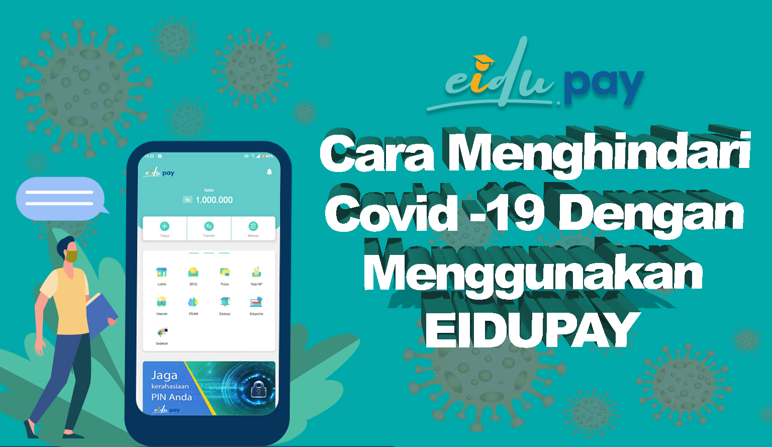 Cara Menghindari Covid-19 Dengan Menggunakan Eidupay