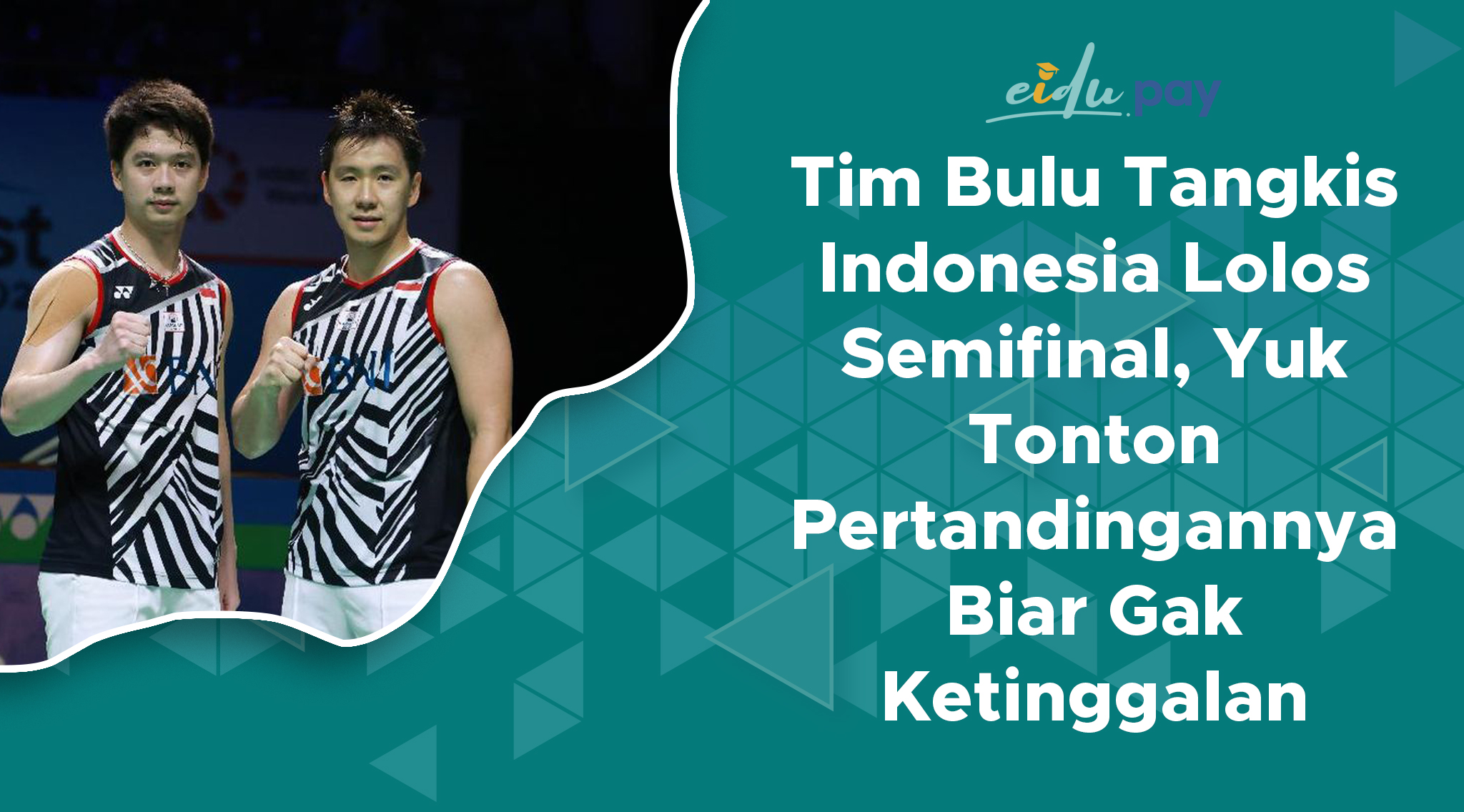 Tim Bulu Tangkis Indonesia Lolos Semifinal, Yuk Tonton Pertandingannya Biar Gak Ketinggalan