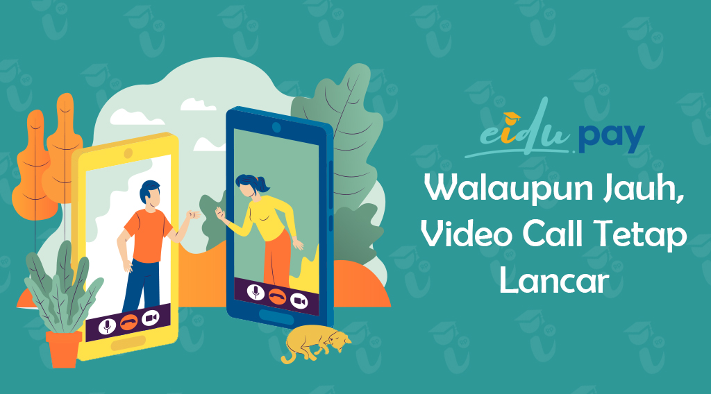 Walaupun Jauh, Video Call Tetap Lancar