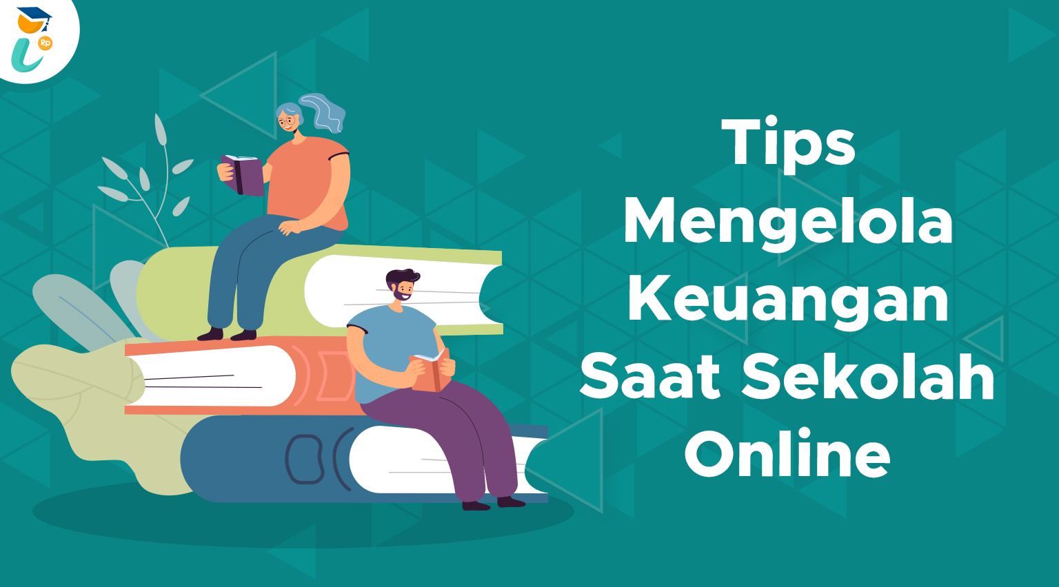 Tips Mengelola Keuangan Saat Sekolah Online